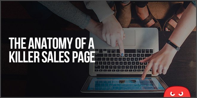 The Anatomy of a Killer Sales Page
