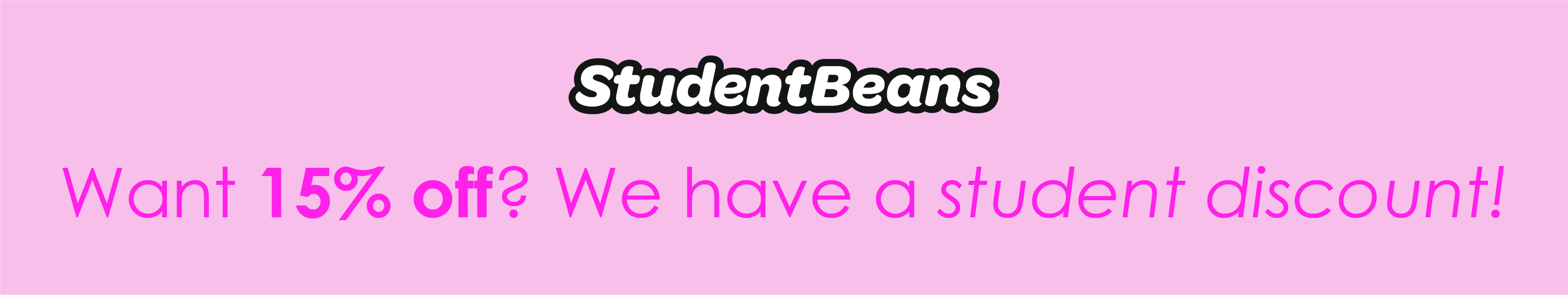 Want 15% off? We have a student discount!