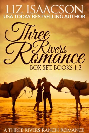 Three Rivers Ranch Romance Box Set, Books 1 - 3