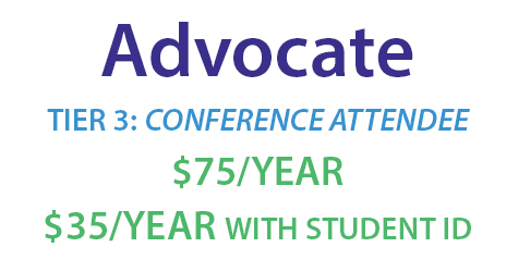 Advocate, Tier 3: Conference Attendee, $75/year or $35 with Student ID