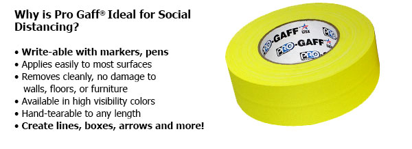 Why is Pro Gaff Ideal for Social Distancing? Write-able with markers, pens. Applies easily to most surfaces. Removes cleanly, no damage to walls, floors, or furniture. Available in high visibility colors. Hand-tearable to any length.