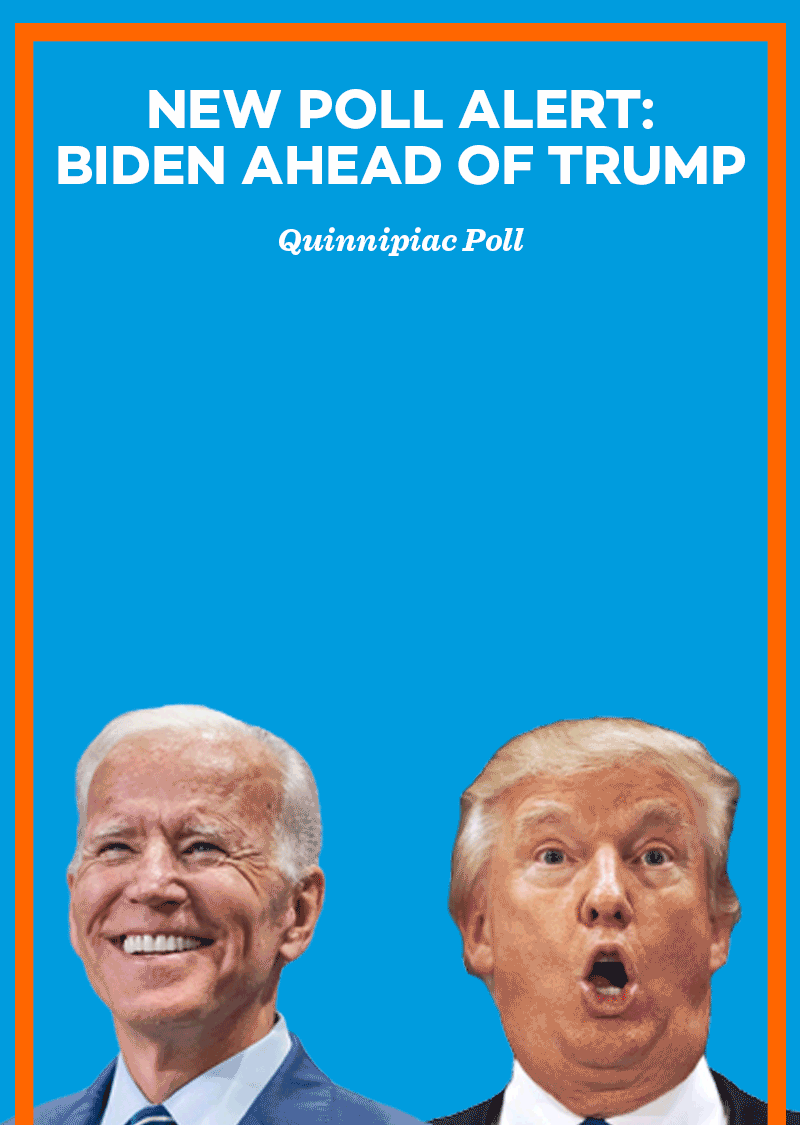 NEW POLL ALERT: BIDEN AHEAD OF TRUMP | Quinnipiac Poll: Biden: 45% & Trump 44%