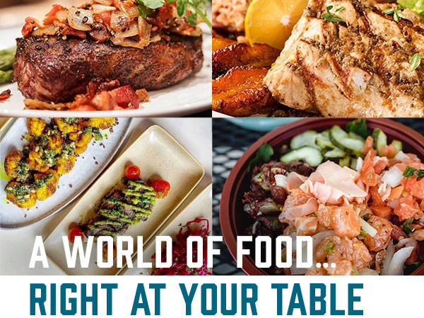 A WORLD OF FOOD..RIGHT AT YOUR TABLE