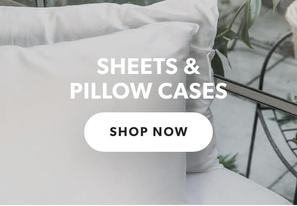 Sheets & Pillow Cases