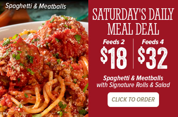 Saturday Meal Deal - Spaghetti & Meatballs. Click to Order