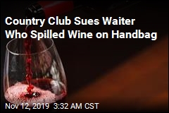 Country Club Sues Waiter Who Spilled Wine on Handbag