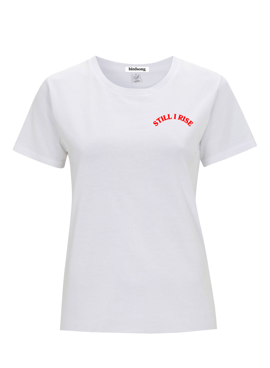 Still I Rise Organic Cotton T-shirt ? 2 - 4 week wait