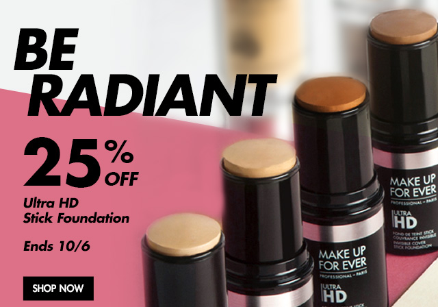 BE RADIANT: 25% OFF Ultra HD Stick Foundation** through 10.6, no code necessary!