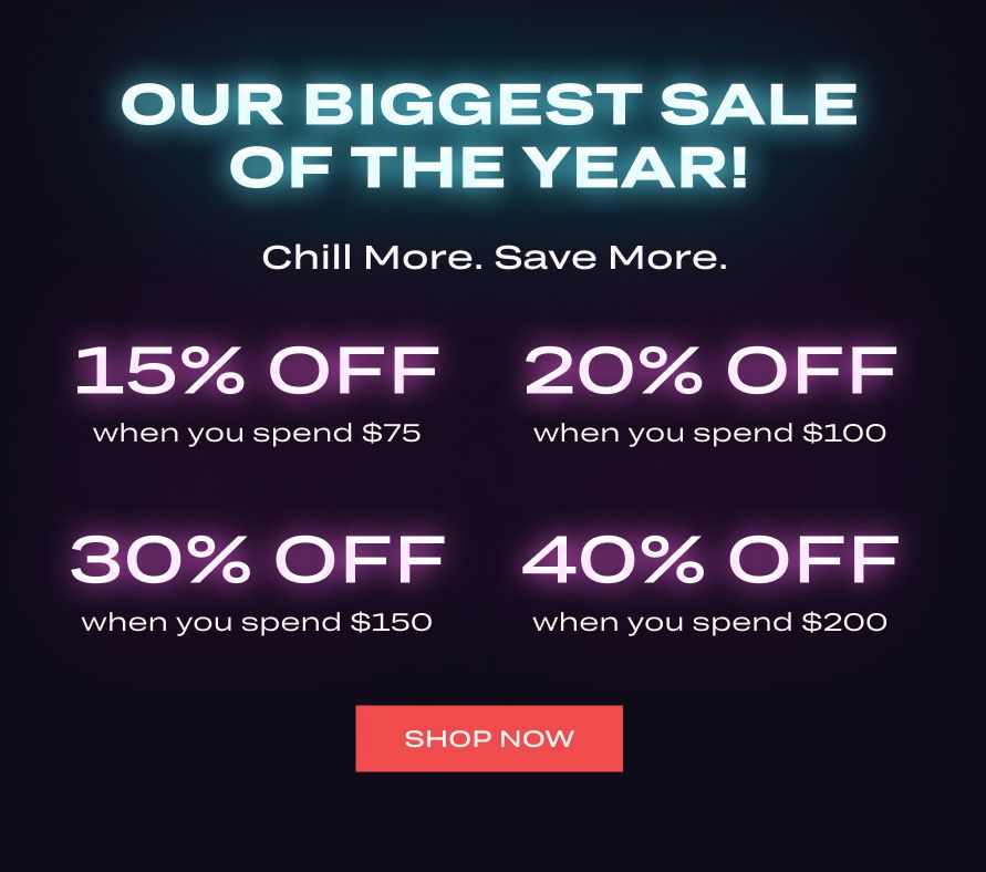 Our biggest sale of the year! Chill More. Save More.