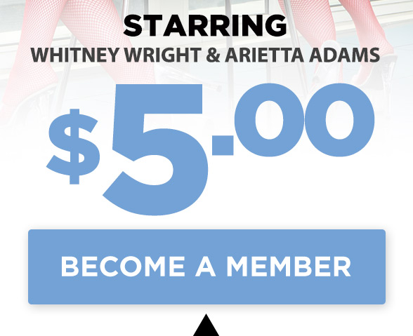 Watch Whitney Wright & Arietta Adams TODAY for ONLY $5!