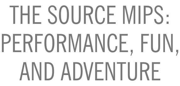 The Source MIPS: Performance, Fun, And Adventure