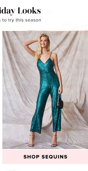 Haute Holiday Looks. The chicest trends to try this season. SHOP SEQUINS