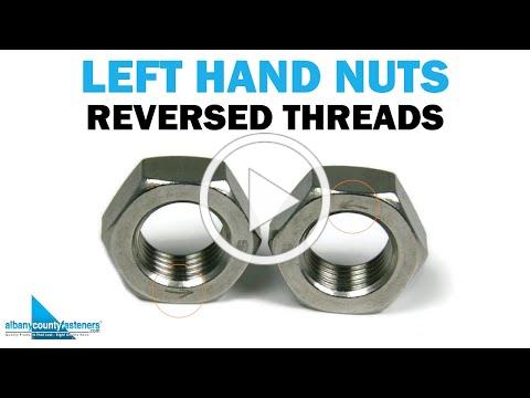 Left Hand Nuts - Fastener Thread Handedness | Fasteners 101