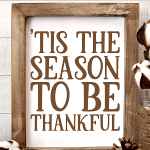 Free SVG ''Tis the Season to be Thankful' Fall - Thanksgiving - Christmas Cut File for Silhouette or Cricut (Portrait, Cameo, Curio or Explore, Maker, Joy) - by cuttingforbusiness.com.
