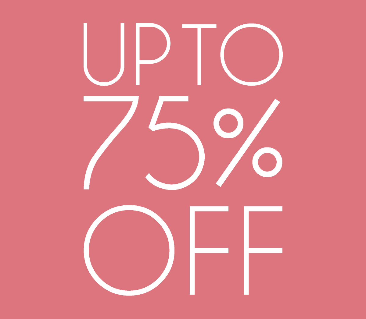 UP TO 75% OFF