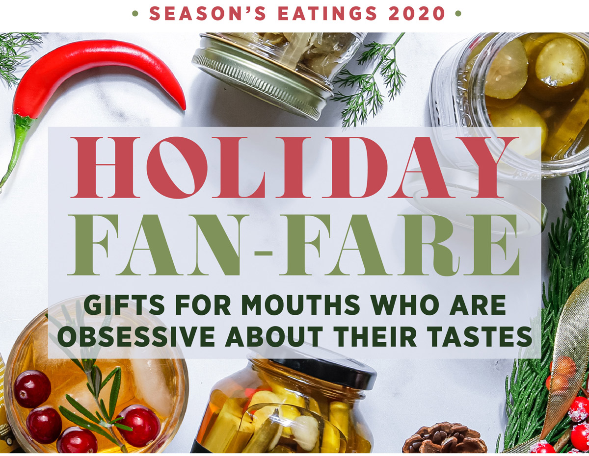 Holiday Fan-Fare. Gifts For Mouths Who Are Obsessive About Their Tastes