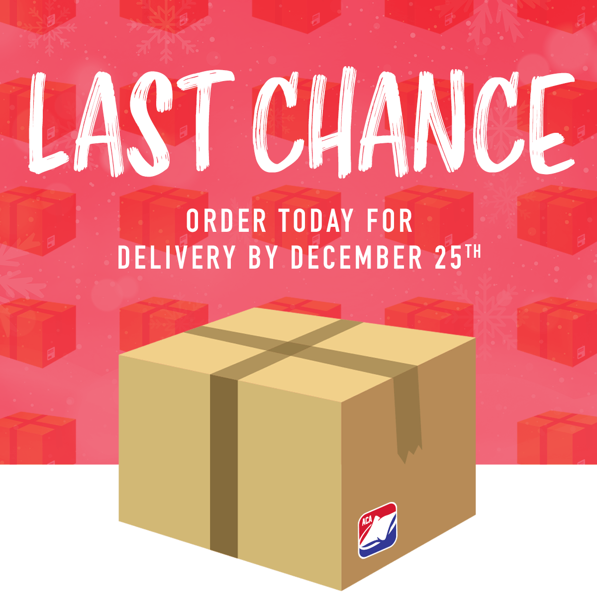 Last Chance for Delivery!