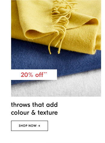 20% off** throws that add colour & texture