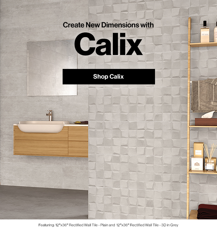 Create new dimensions with Calix. Shop Calix now!