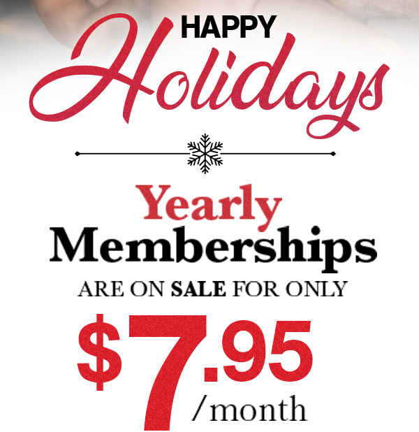Yearly memberships at $7.95 a month!