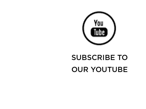 SUBSCRIBE TO OUR YOUTUBE