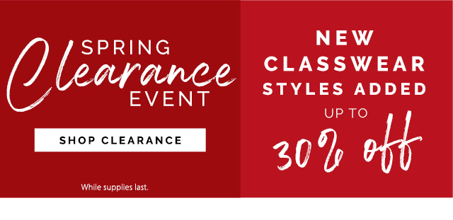 Spring Clearance Event: New classwear styles added up to 30% off. Shop Clearance