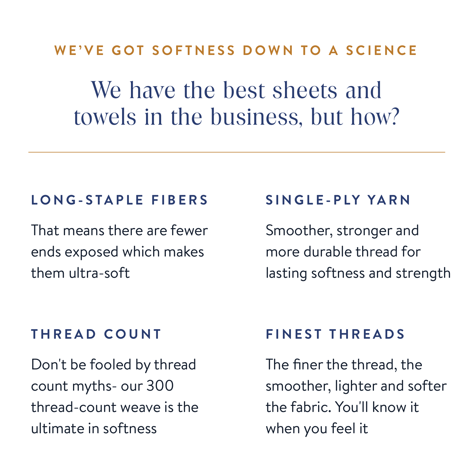 We have the best sheets and towels in the business, but how?