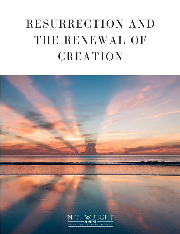 Resurrection And The Renewal Of Creation