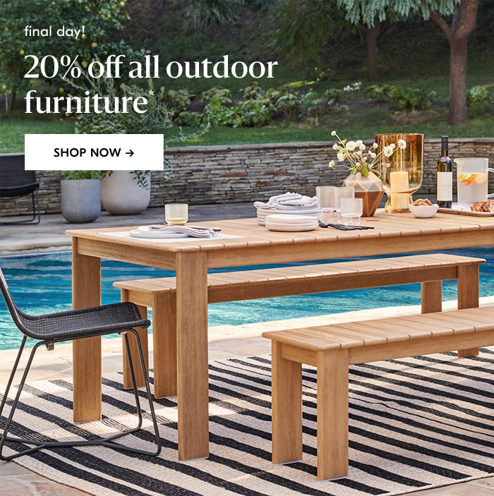20% off all outdoor furniture*