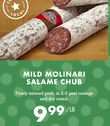 Mild Molinari Salame Chub - $9.99 per pound