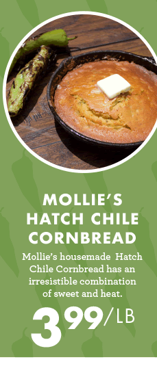 Mollie''s Hatch Chile Cornbread - $3.99 per pound