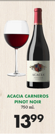 Acacia Carneros Pinot Noir - $13.99