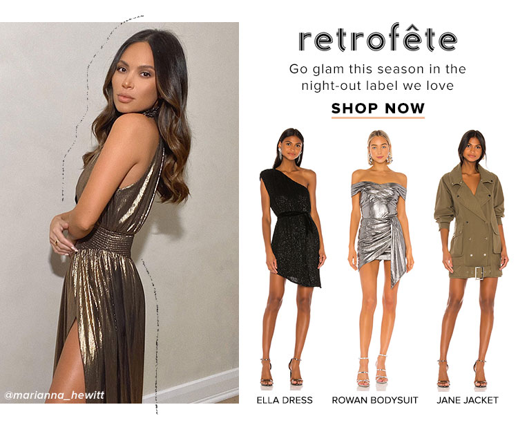 Retrofete. Go glam this season in the night-out label we love. Shop now.