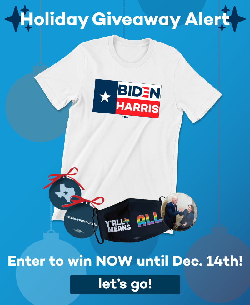 Holiday Giveaway Alert | Texas Dems merch like White Biden-Harris T-shirt, Y'all means ALL facemask, Biden-Harris button, and Texas Dems holiday ornaments | Enter to win NOW until December 14th!