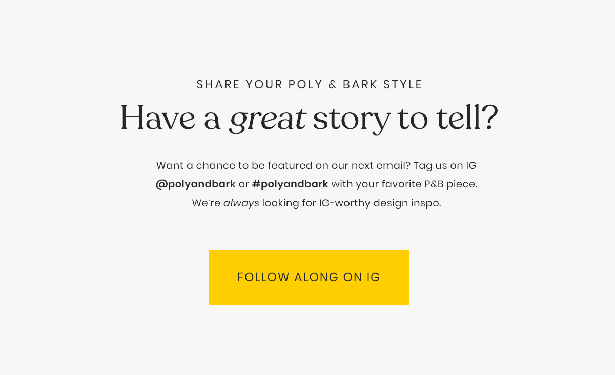 Share your Poly & Bark Style