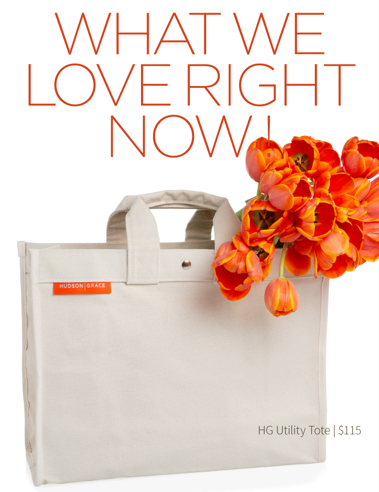 What we love right now. HG Utilityy Tote, $115