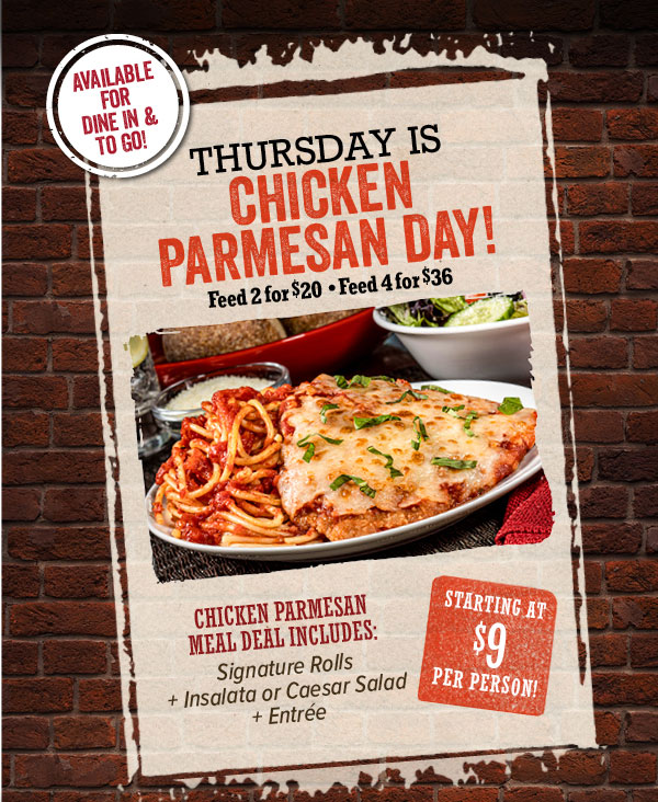 Today is Chicken Parmesan Day - available for Dine In or To Go. Feed 2 for $20 and feed 4 for $36