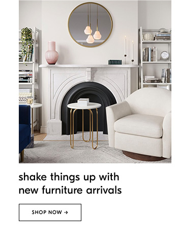 New furniture arrivals - Shop Now