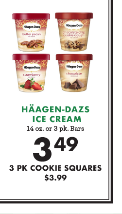 Haagen Dazs Ice Cream 14 oz. or 3 pk. Bars - $3.49