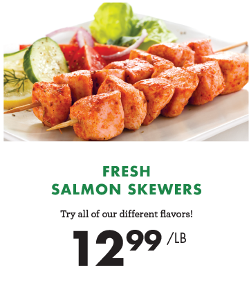 Fresh Salmon Skewers - $12.99 per pound