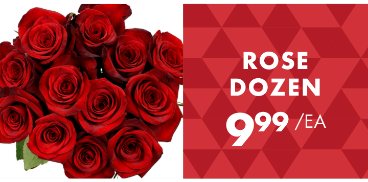 Rose Dozen - $9.99 each