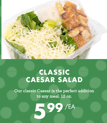 Classic Caesar Salad - $5.99 each