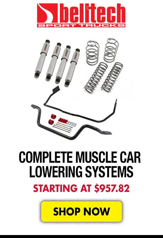 Belltech Complete Muscle Car Lowering Systems - Starting at $957.82