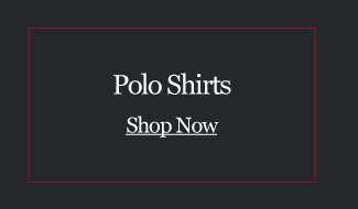 Polo Shirts
Shop Now