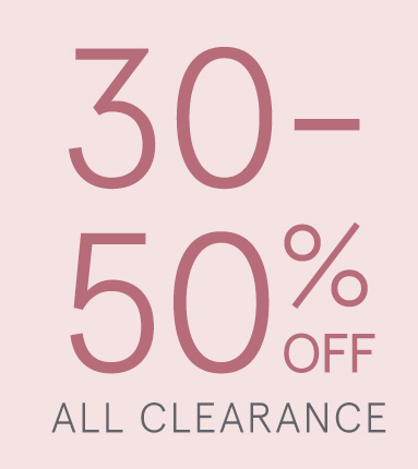 30-50% Off All Clearance!