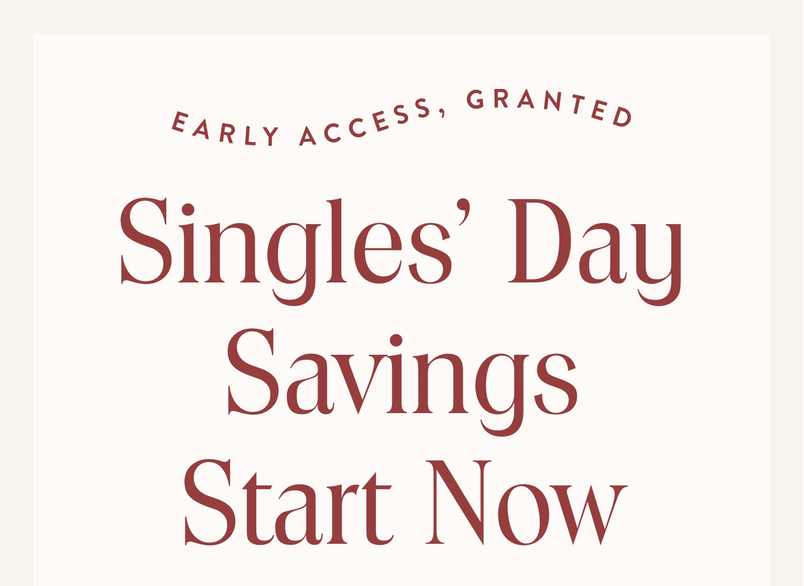 Singles' Day Savings Start Now