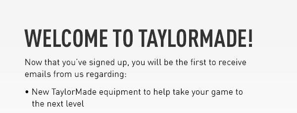 Weclome to TaylorMade Golf!