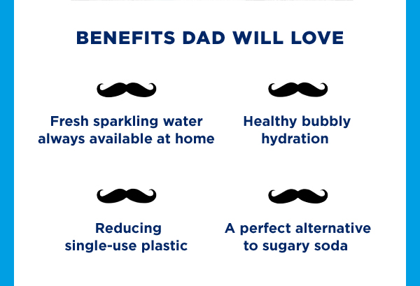 Benefits Dad will love.