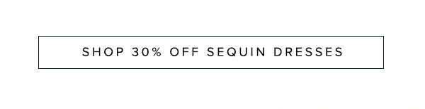 Shop 30% off sequin dresses