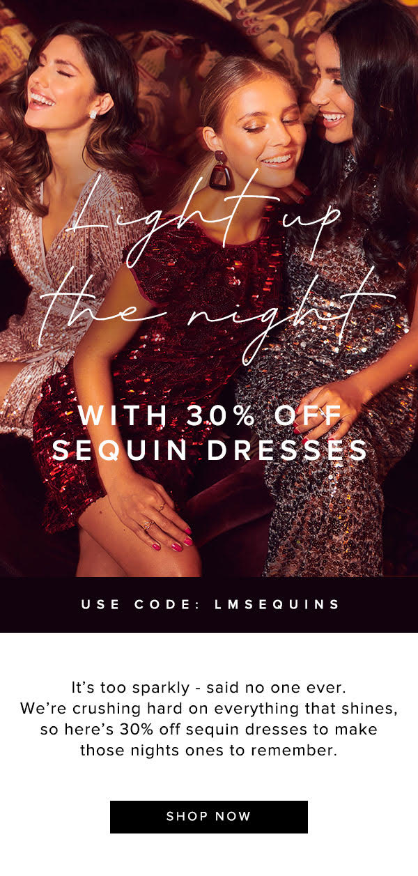 Light up the night with 30% off sequin dresses
